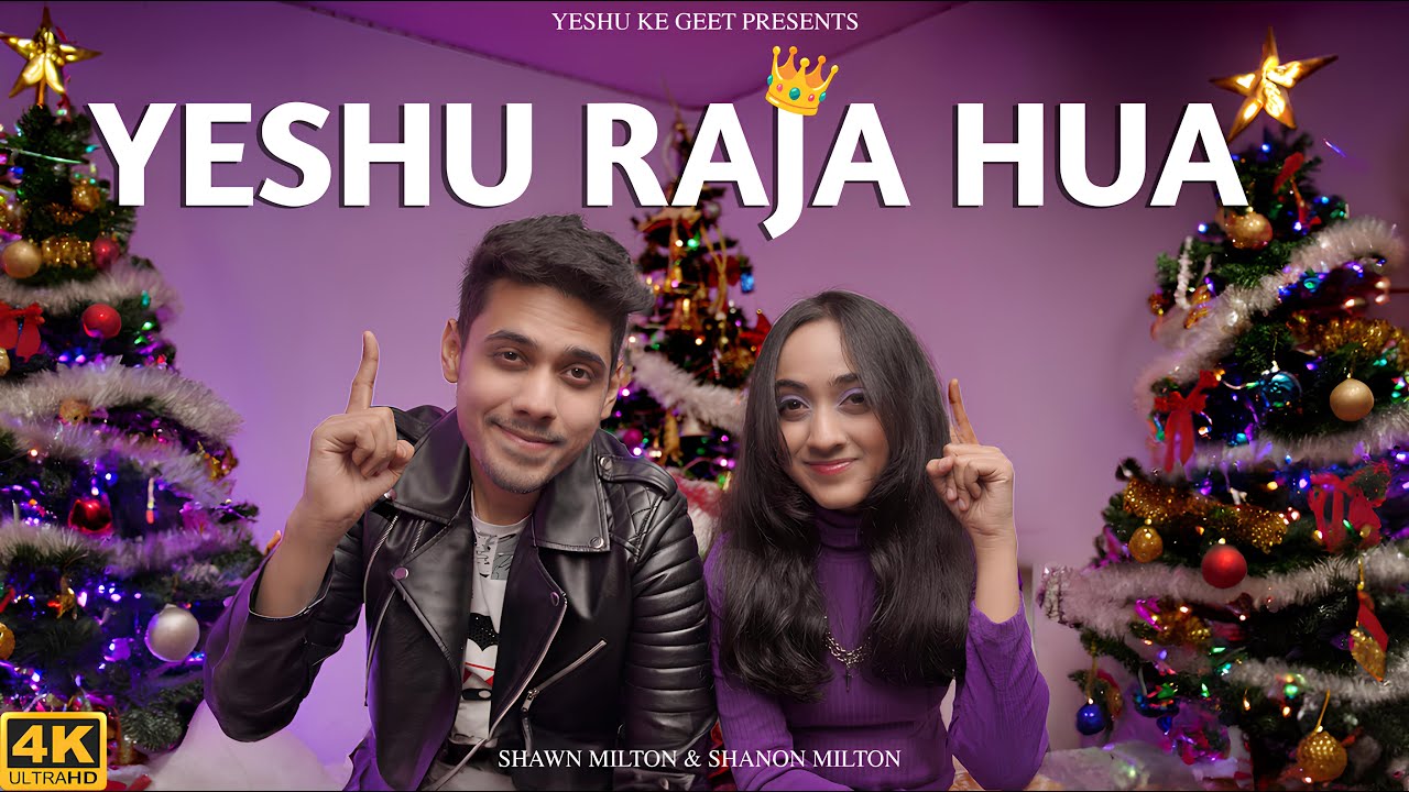 Yeshu Raja Hua (Official Video)- Shawn & Shanon | New Christmas Song | Yeshu Ke Geet