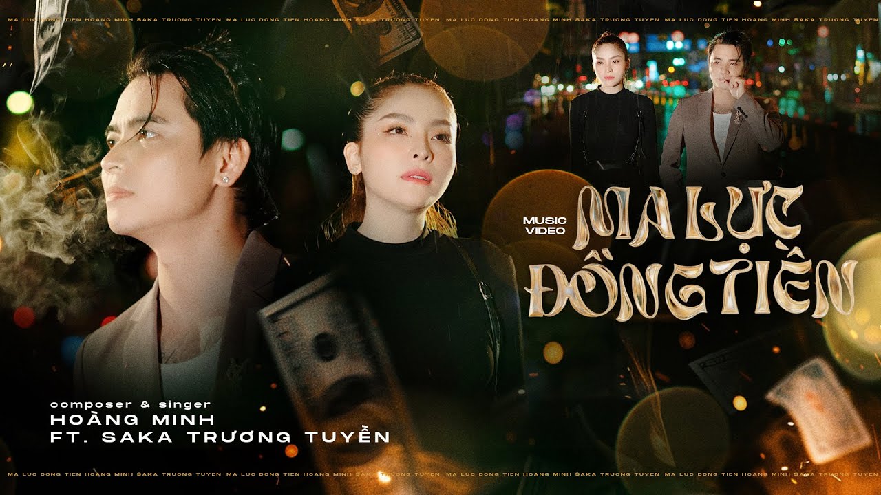 MA LỰC ĐỒNG TIỀN - SAKA TRƯƠNG TUYỀN x HOÀNG MINH | OFFICIAL LYRIC VIDEO