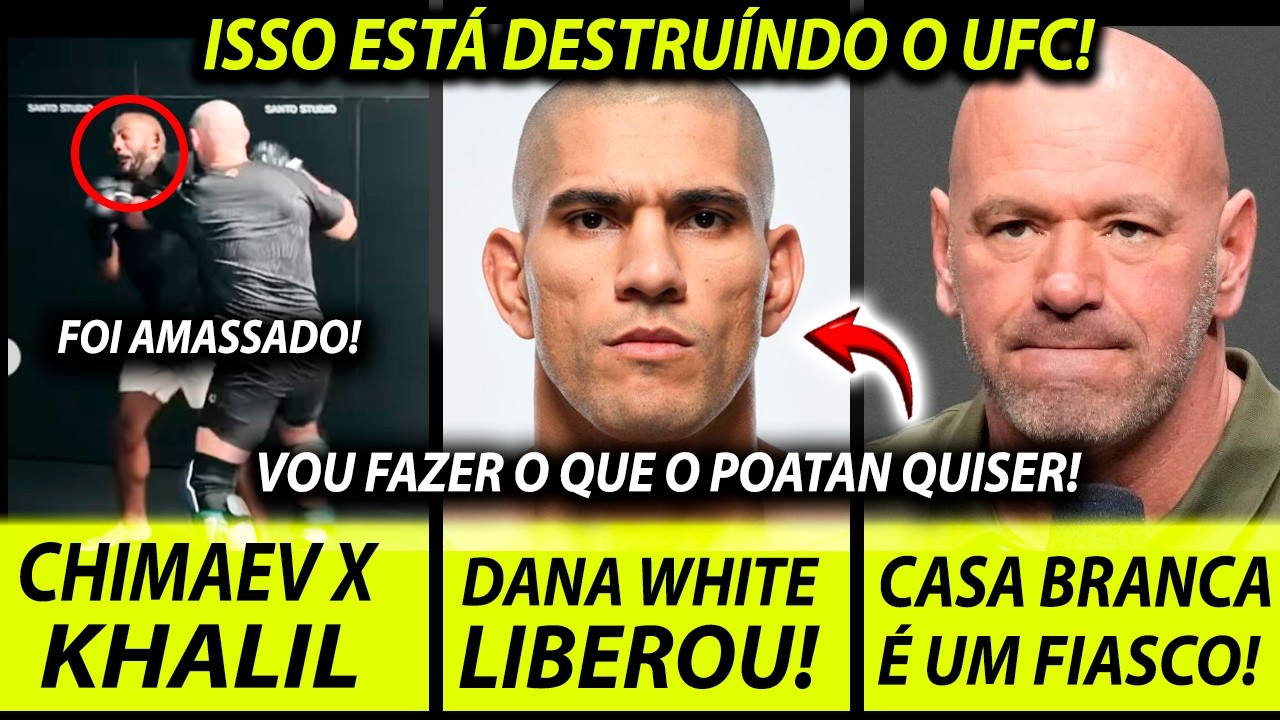 FIÁSC0 TOTAL!🚨 DANA WHITE REVELA FUTURO DE ALEX POATAN NO UFC! CHIMAEV AMASSA KHALIL NO SPARRING!