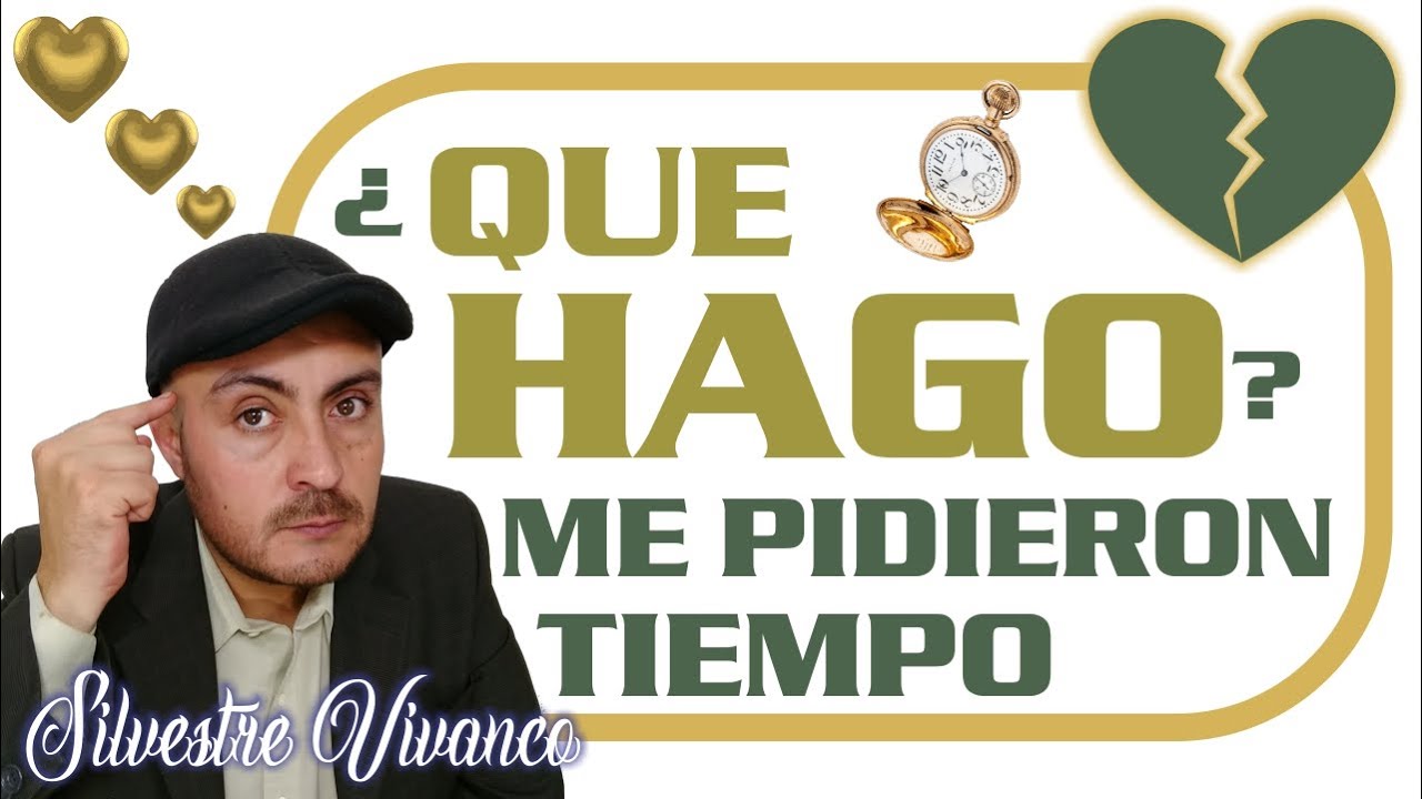 🎩 ¿Qué hacer cuando te piden tiempo / espacio? 💔