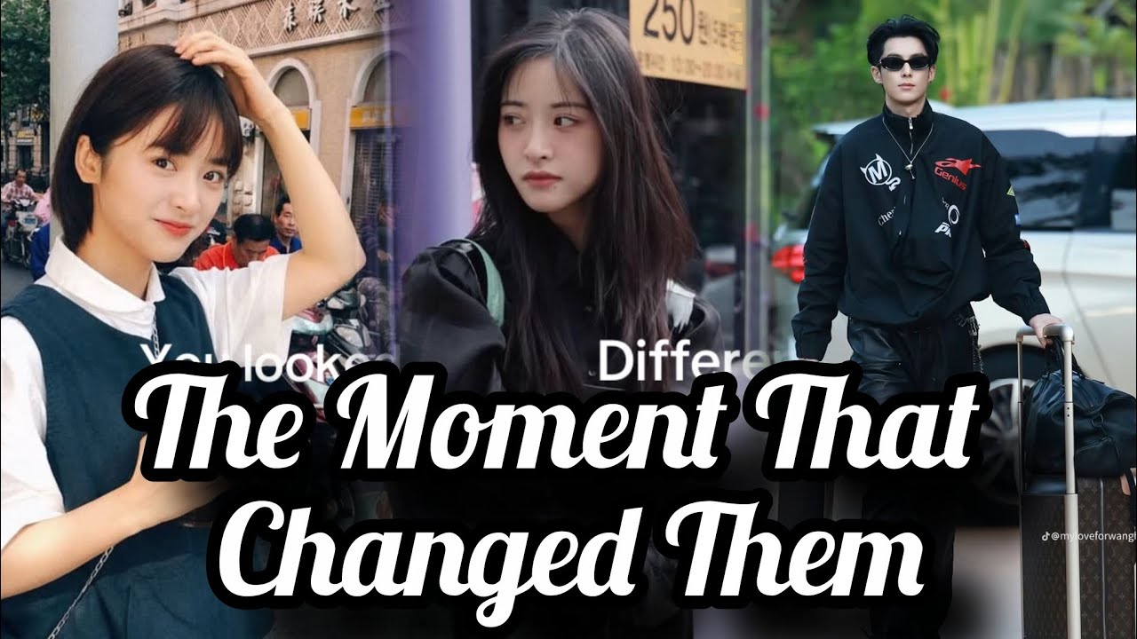 Shen Yue’s Transformation & Dylan Wang’s Cherished Moments