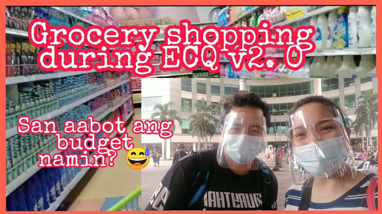 GROCERY SHOPPING DURING ECQ VERSION 2. 0, BUDGET GROCERY + MARKET MARKET TOUR + HAUL #004 VLOG
