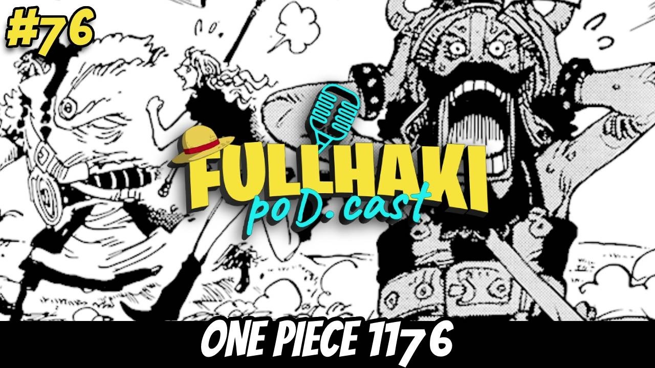 Full Haki PoDcast #76: ONE PIECE 1176 | Full Haki Marco