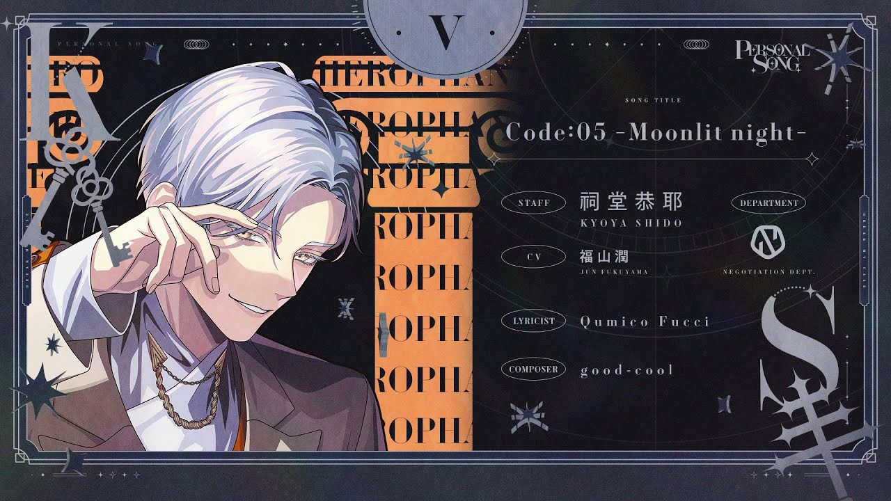 【MV】Code:05 -Moonlit night-/  祠堂恭耶 (CV. #福山潤   )