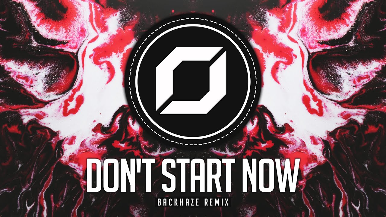 PSY-TRANCE ◉ Dua Lipa - Don't Start Now (BackHaze Remix)