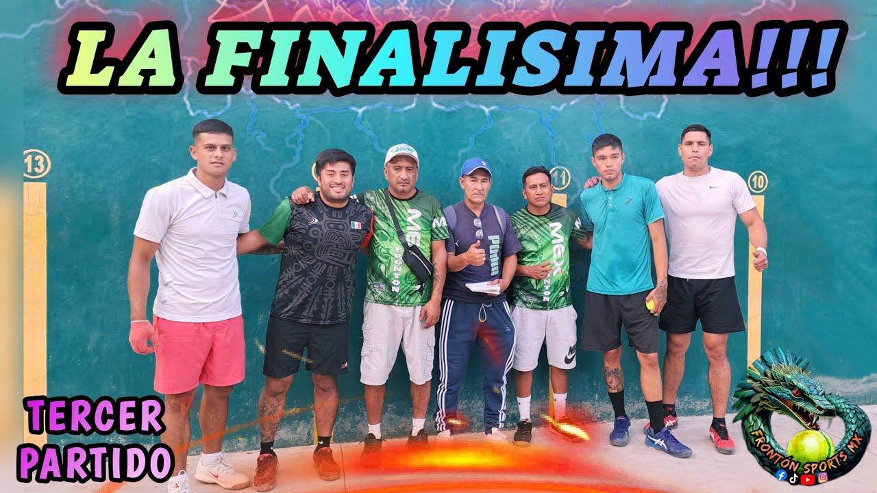 Final!!! MOMITO Y GRANDE vs ABRAHAM Y PAPAYAS *Frontón Zapotitlán* 3er partido 