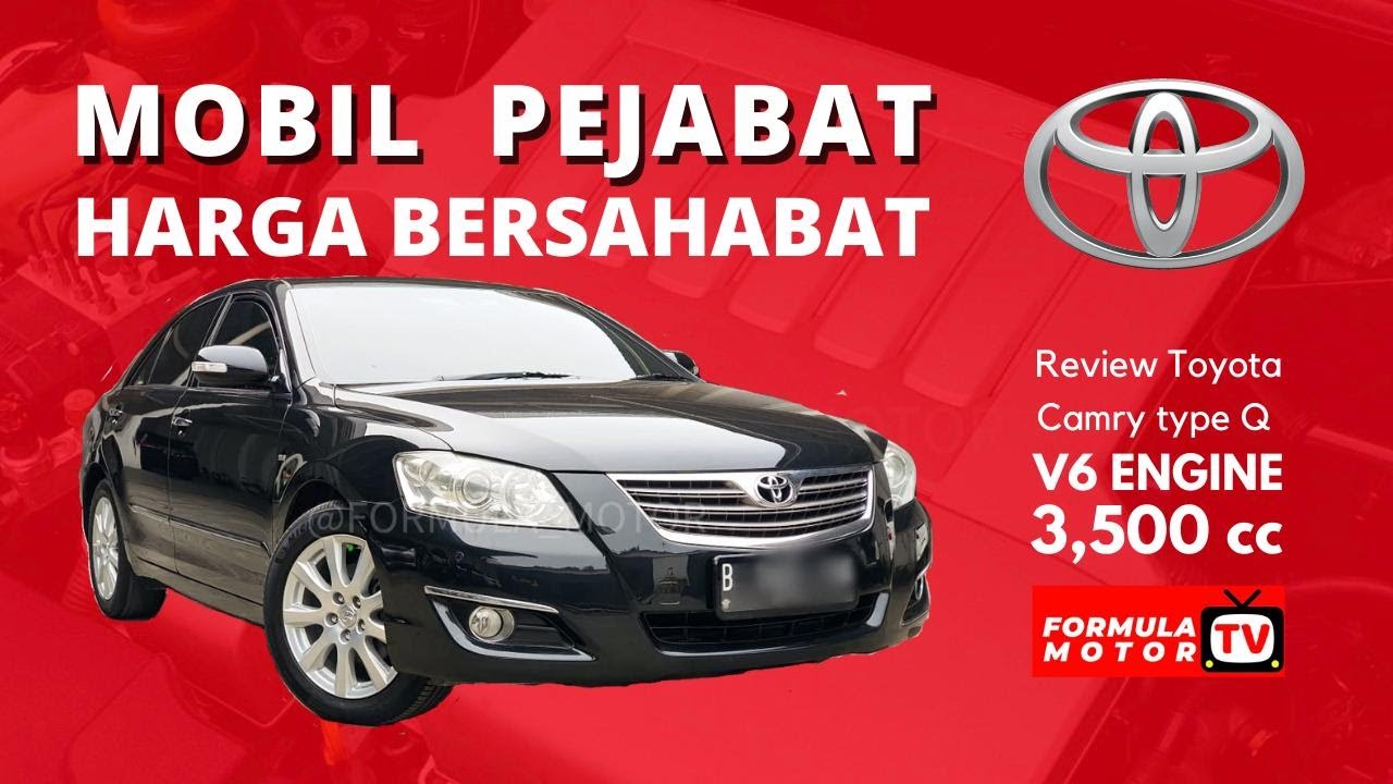 MOBIL MEWAH DIBAWAH 150jt !! | Toyota Camry 3.5 Q V6 2008 Review by FormulaMotorTV