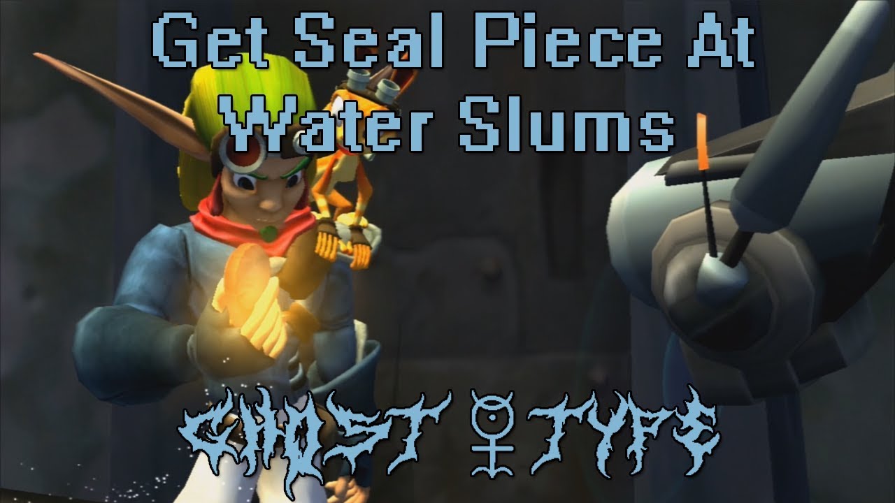Get Seal Piece At Water Slums | Act II | Jak II