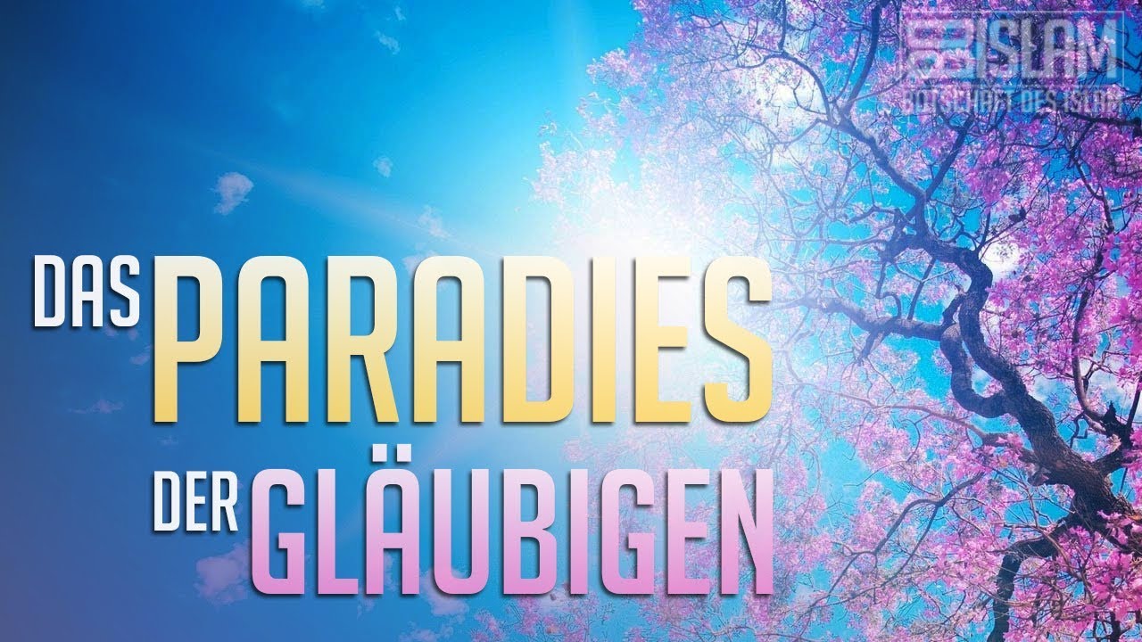Das Paradies der Gläubigen ᴴᴰ ┇ Worte zum Nachdenken ┇ BDI