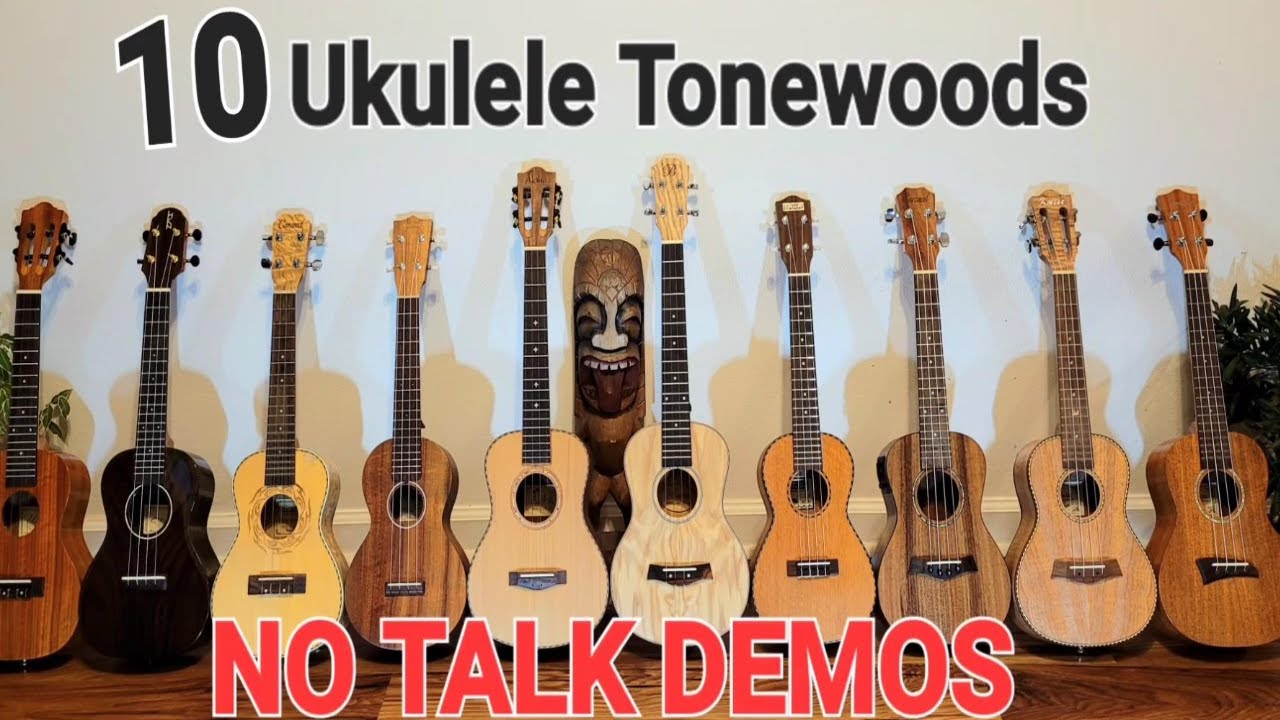 The Different Sounds of Ukulele Tonewoods.  10 Woods Compared.