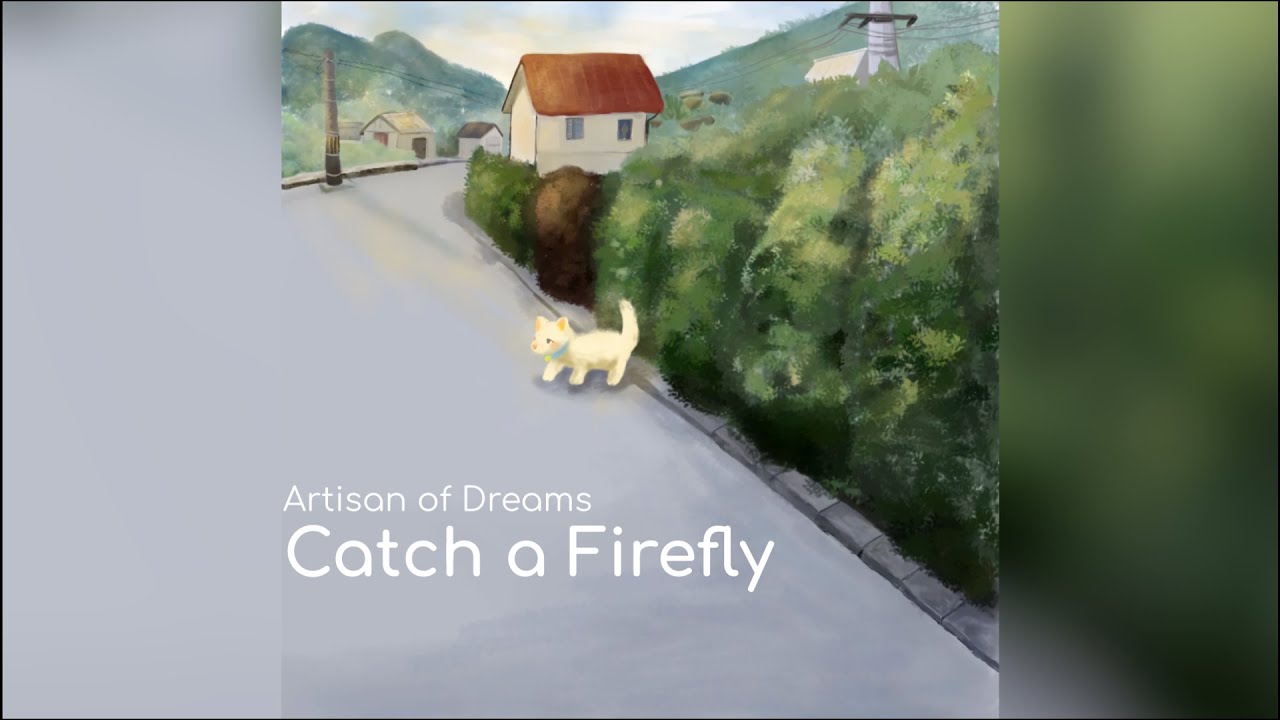 Artisan of Dreams - Catch a Firefly
