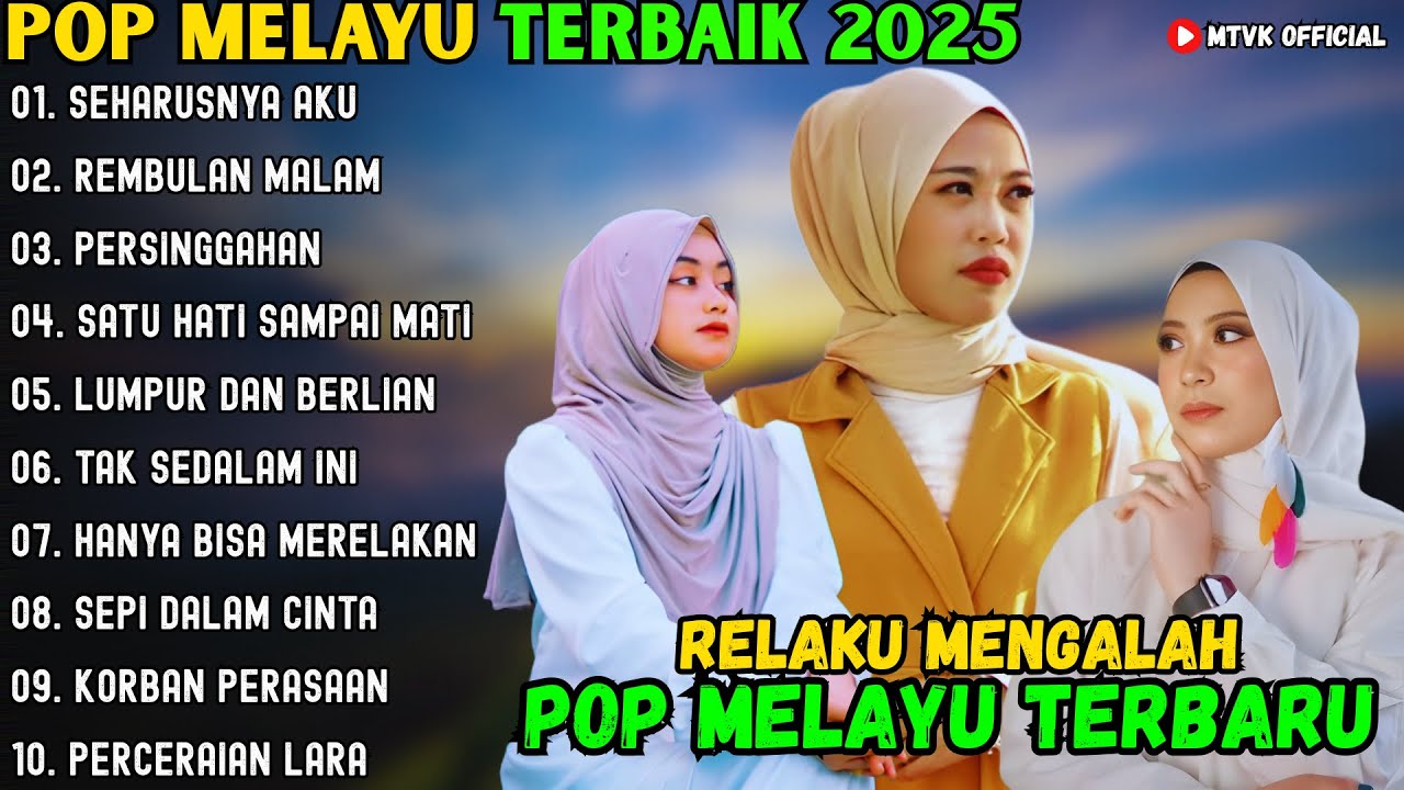SEHARUSNYA AKU - REMBULAN MALAM - PERSINGGAHAN ~ POP MELAYU TERBAIK 2025