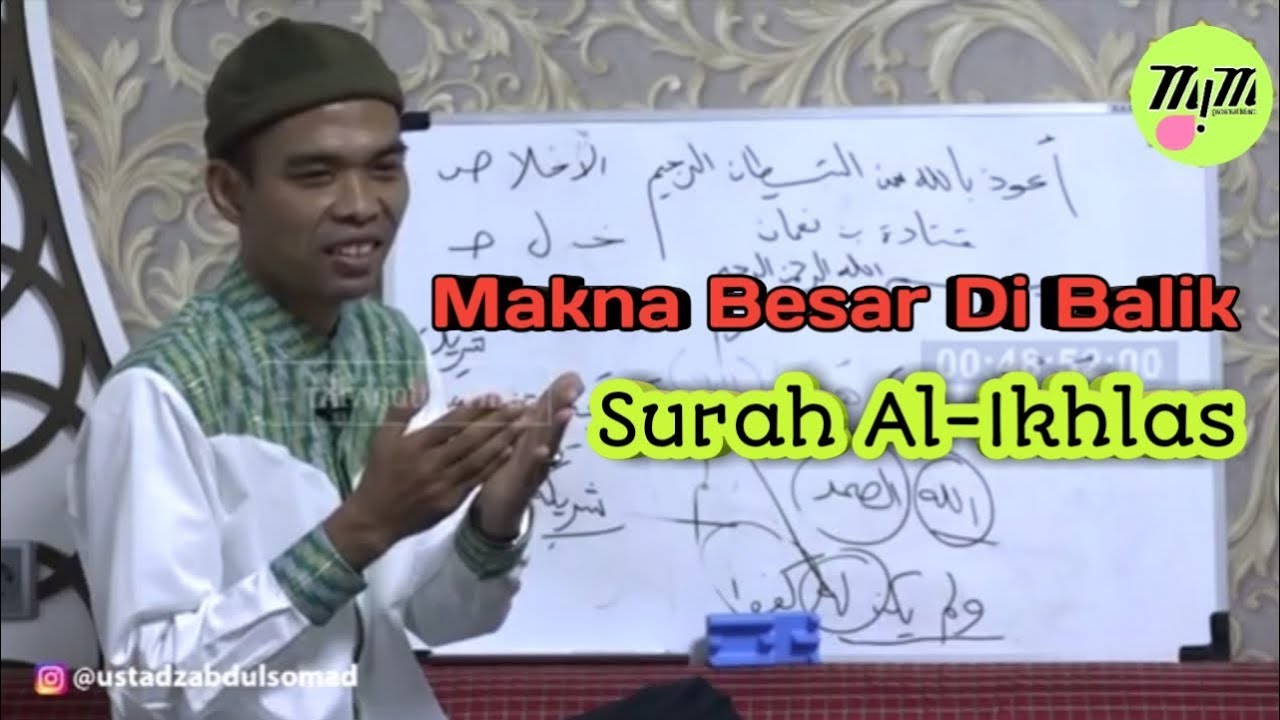 Tadabbur surah Al-Ikhlas bersama Ustadz Abdul Somad Lc Ma
