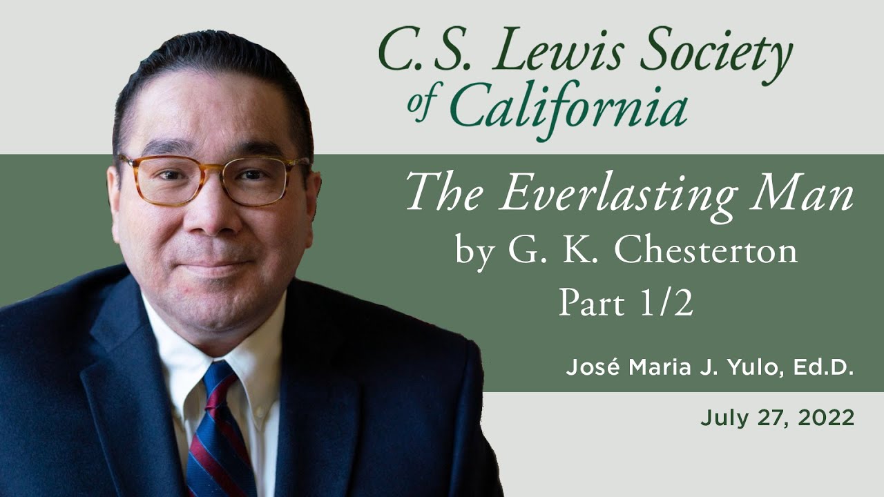 The Everlasting Man, by G. K. Chesterton | Presentation by José Maria J. Yulo, Part 1/2