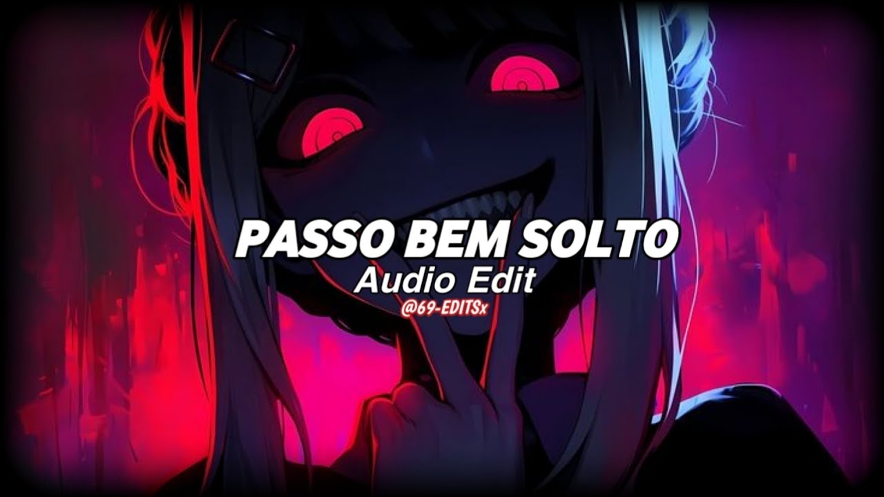 PASSO BEM SOLTO - ATLXS (edit audio) 