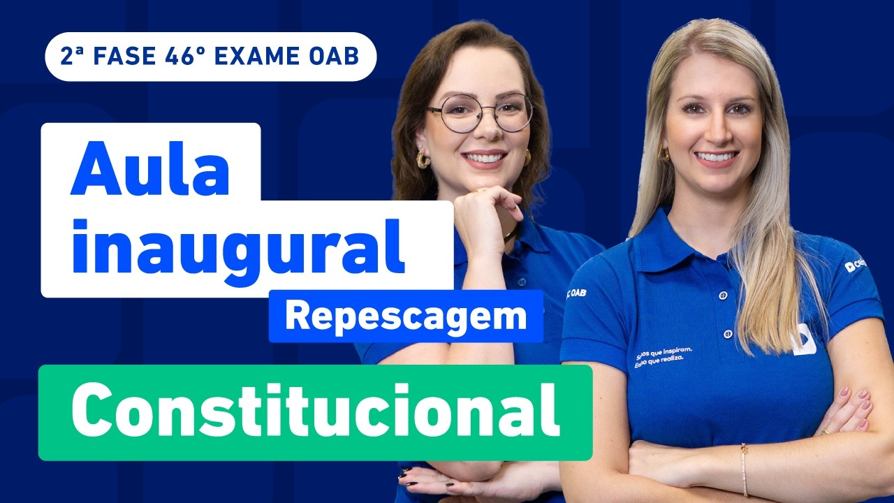 Aula Inaugural Constitucional✍️ | Repescagem 2ª Fase 46º Exame
