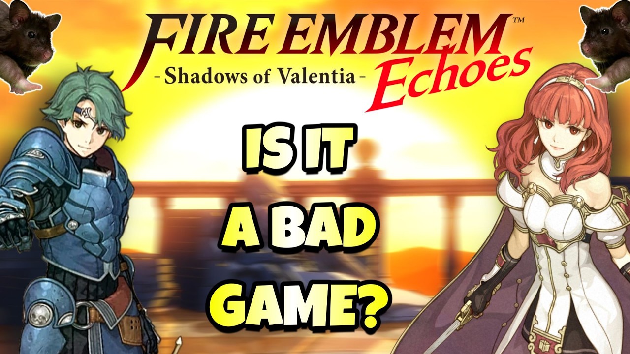 Is Fire Emblem Echoes A Bad Fire Emblem Game?