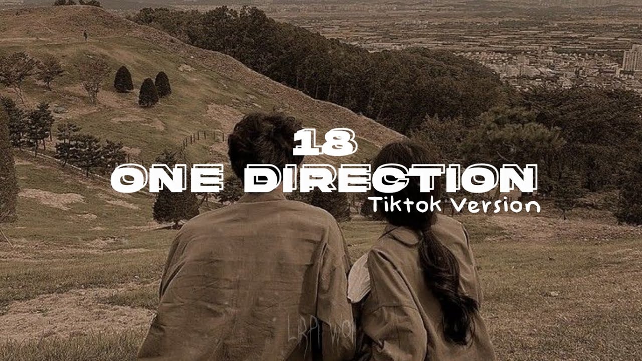 One Direction - 18 | TikTok Version