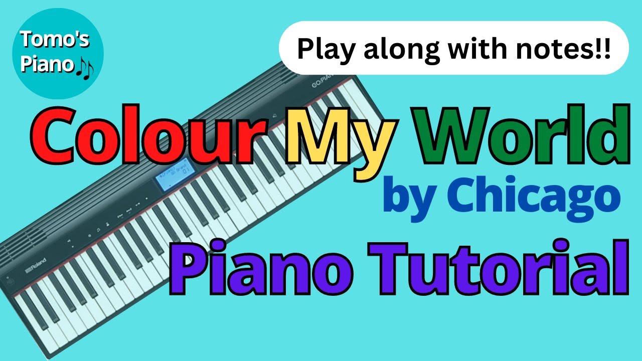 Colour My World Piano Tutorial