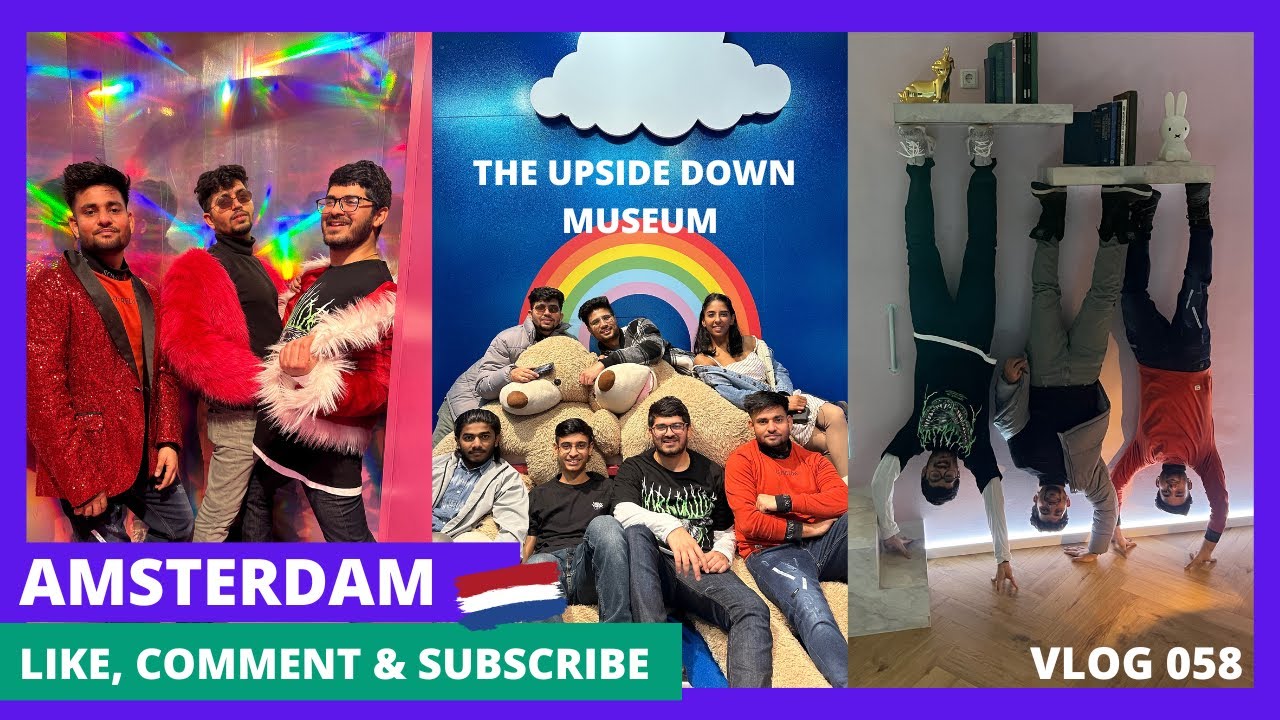 Upside Down Museum Amsterdam | Netherlands | Deepanshu Hans | Mahavir Gurjar | Hindi