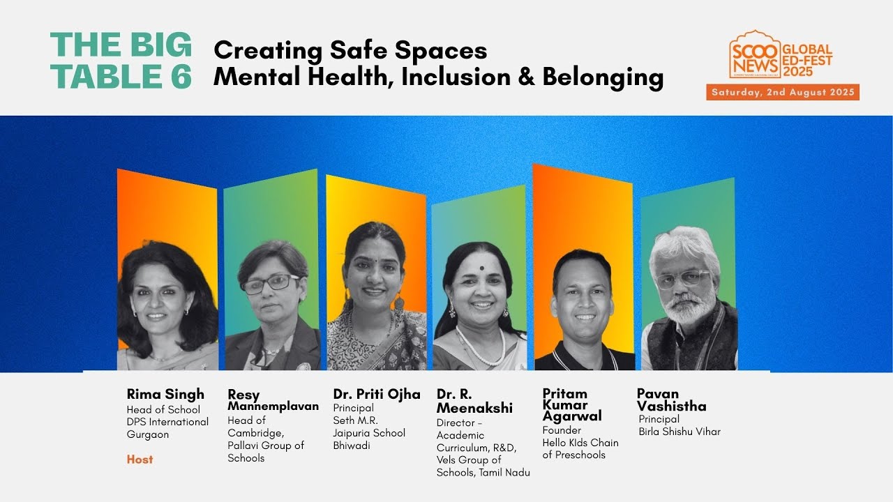 The Big Table 6 | Creating Safe Spaces: Mental Health, Inclusion & Belonging | Global Ed-Fest 2025