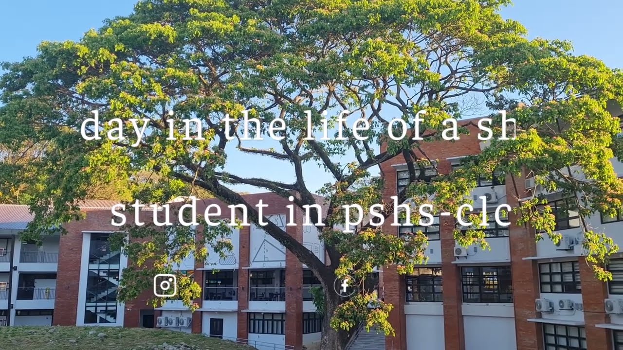 Mitsa | A Day In My Life as a PSHS CLC Student