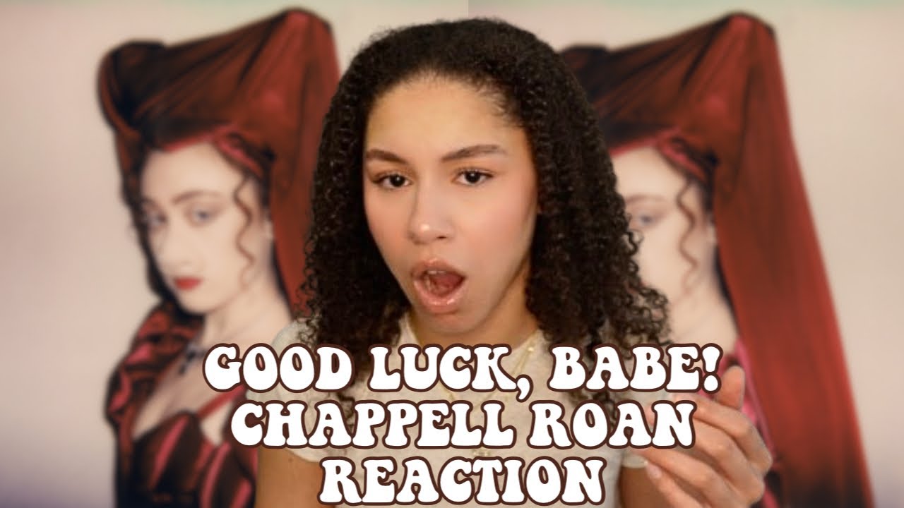 GOOD LUCK, BABE! - CHAPPELL ROAN REACTION