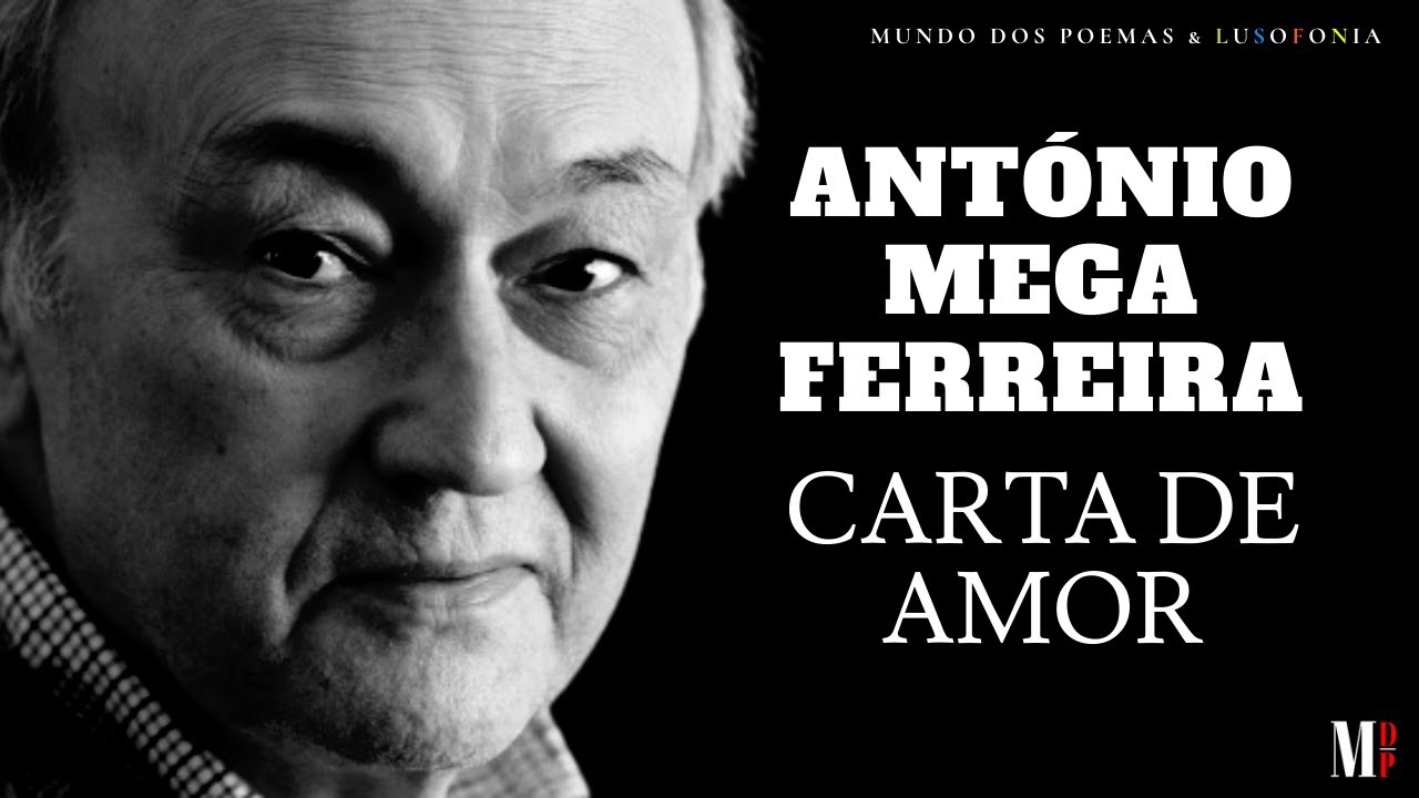 Carta De Amor | Poema de António Mega Ferreira com narração de Mundo Dos Poemas