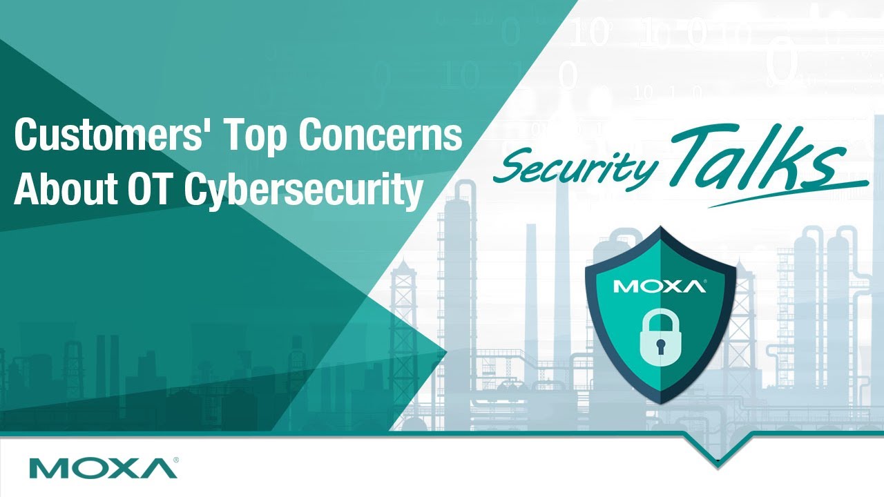 Security Talks Episode 2: Customers&rsquo; Top Concerns About OT Cybersecurity