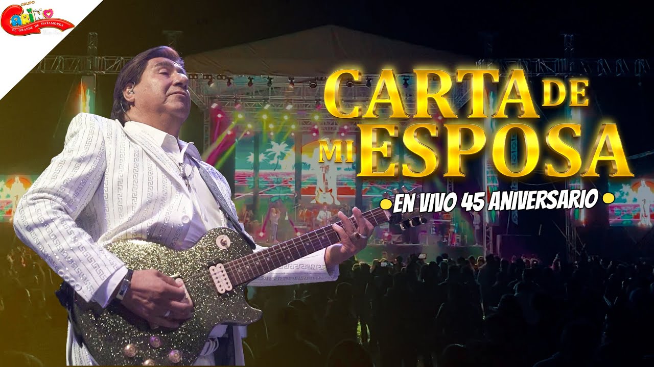 45 ANIVERSARIO ⭐️ CARTA DE MI ESPOSA - GRUPO CARIÑO DE TOMAS CRUZ