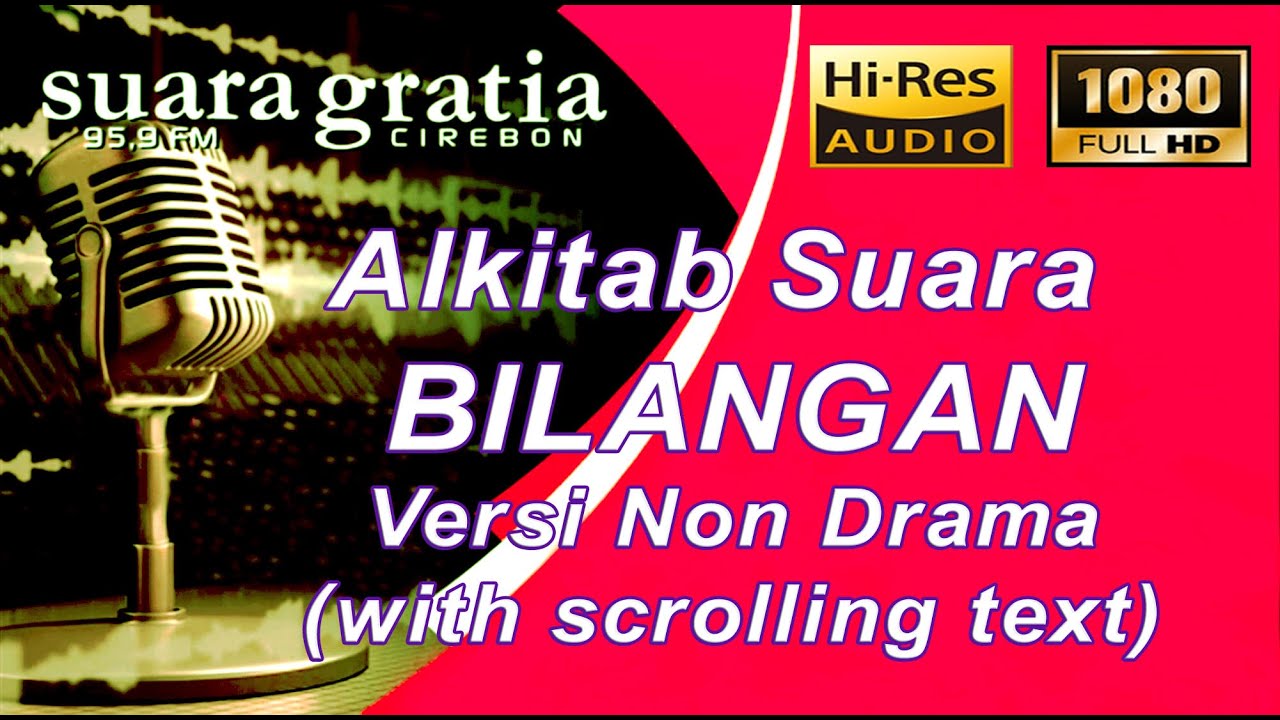 Alkitab Suara - Bilangan Full lengkap versi Suara Gratia FM, Pasal & Ayat. (PL)
