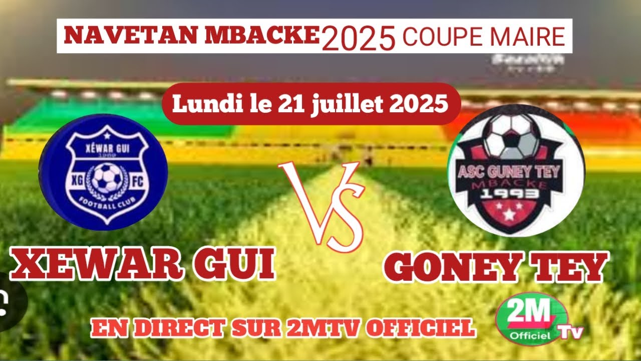 NAVETAN MBACKE COUPE MAIRE ASC XEWAR GUI VS ASC GONEY TEY EN DIRECT STADE IBA GUEYE DE MBACKE