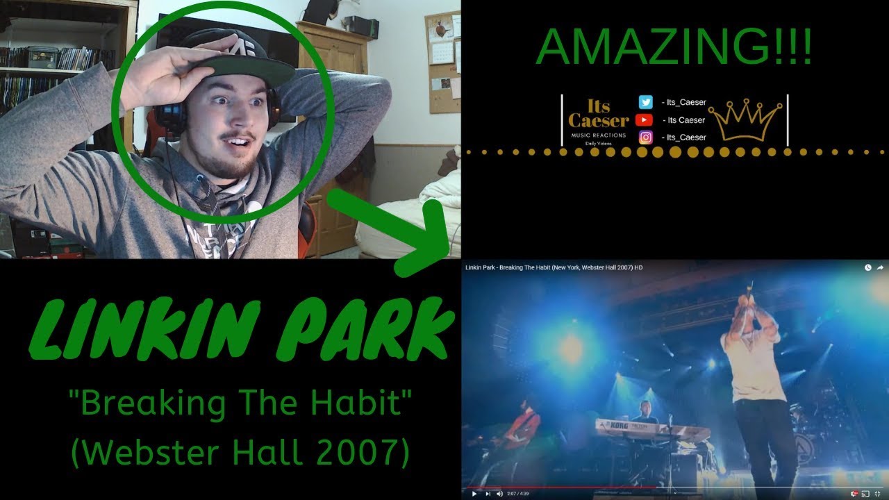 Linkin Park - Breaking The Habit (New York, Webster Hall 2007) || My Reaction