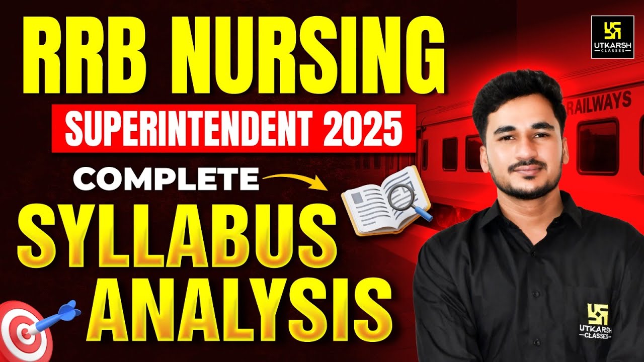 RRB Nursing Superintendent Syllabus 2025 | Complete Analysis ✅ | RRB Nursing Officer Vacancy 2025