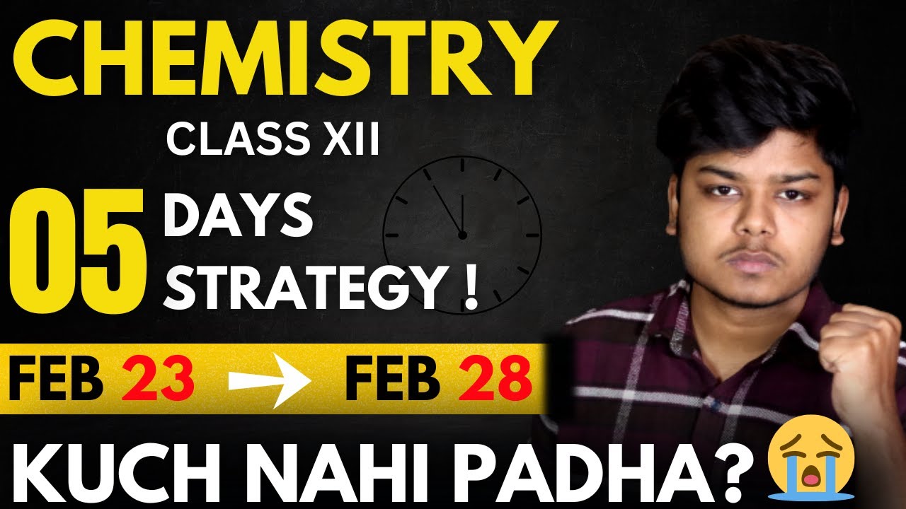 Class 12 CHEMISTRY Last 5 days strategy to Score 70/70 🔥| Chemistry Strategy for Boards 2023