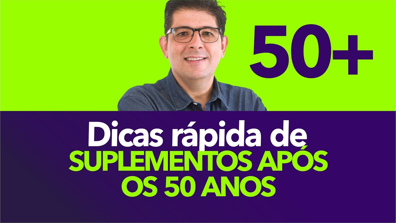 Suplementos essenciais após os 50 anos | Dr Juliano Teles