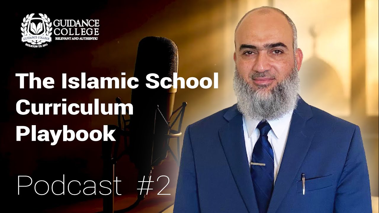 Guidance College Podcast Episode 2 | The Islamic School Curriculum Playbook