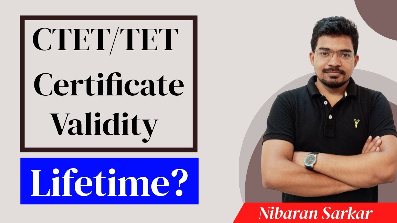 TET Certificate Validity | CTET Certificate Validity |  TET Certificate Lifetime Validity | NCTE