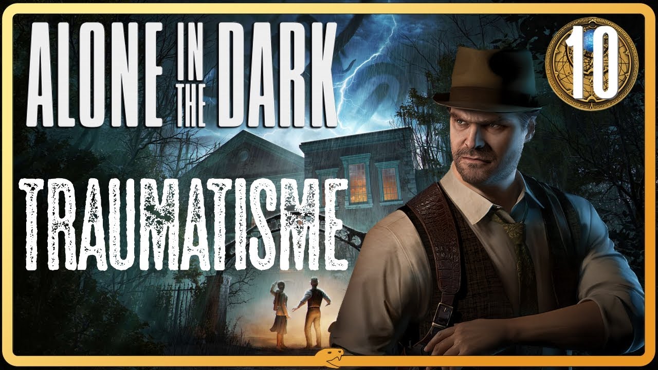 Alone in the Dark - ÉP10: Traumatisme