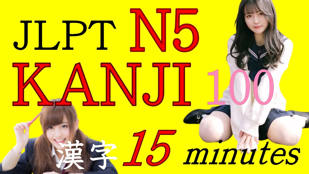 JLPT N5 KANJI 100 in 15 minutes