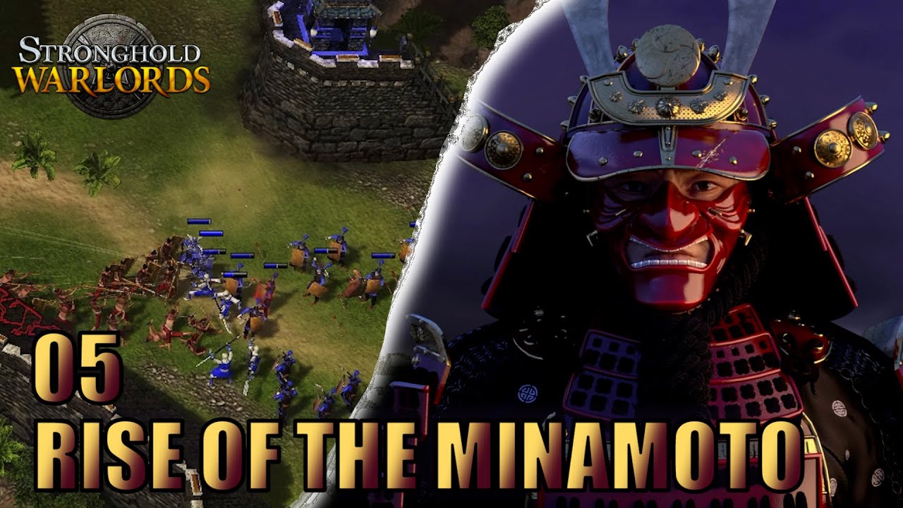 [Stronghold: Warlords] RISE OF THE SHOGUN : Campaigns 05 (Extreme) - Rise of the Minamoto