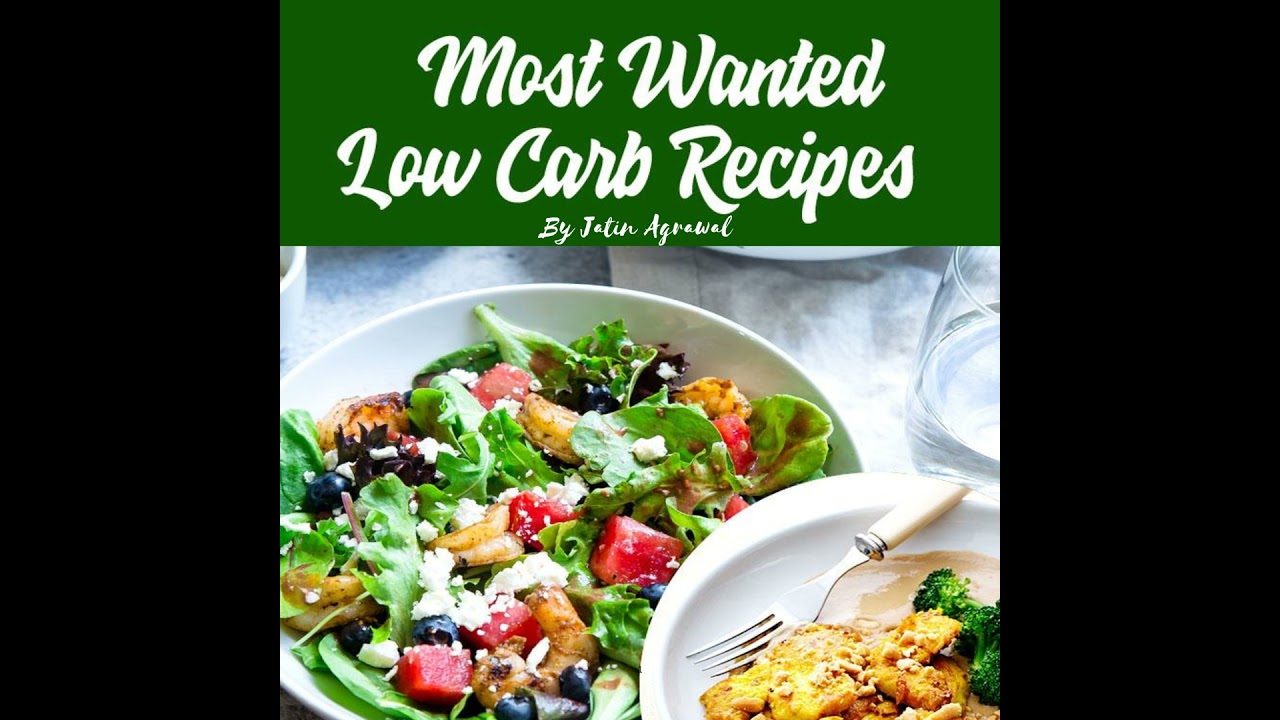 Most Wanted Low Carb Recipes