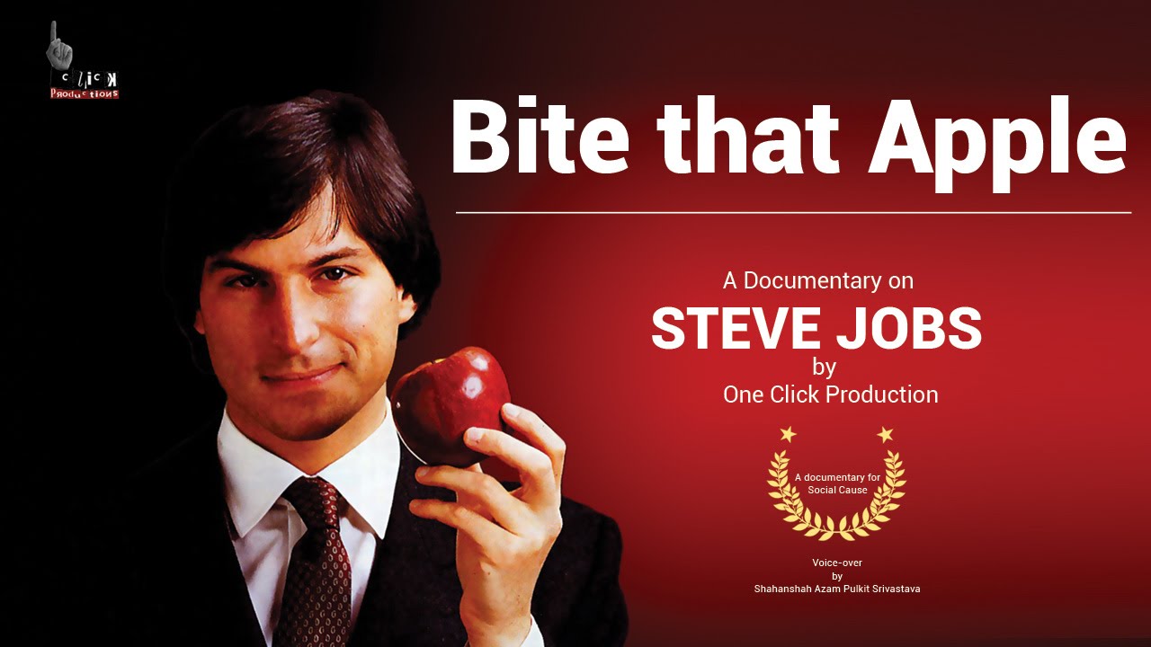 BITE THAT APPLE  A Documentary On Steve Jobs By One Click Production