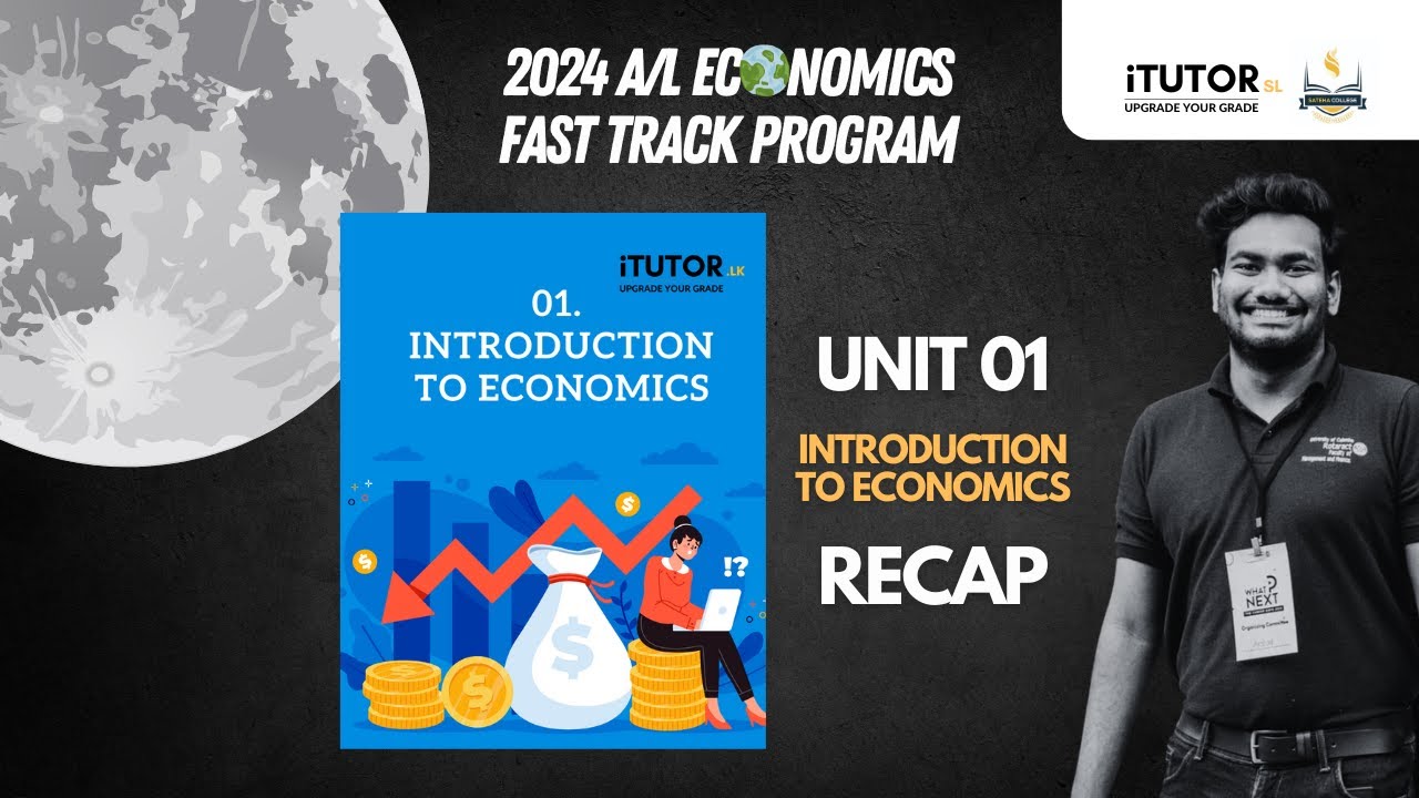 Unit 01 - Introduction to Economics - Summary - Arshad Ismail