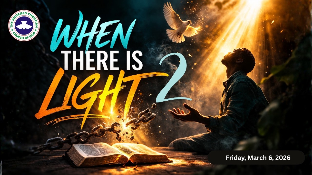 OPEN HEAVENS VIDEO DEVOTIONAL | WHEN THERE IS LIGHT Pt. 2 | FRIDAY, March 6, 2026