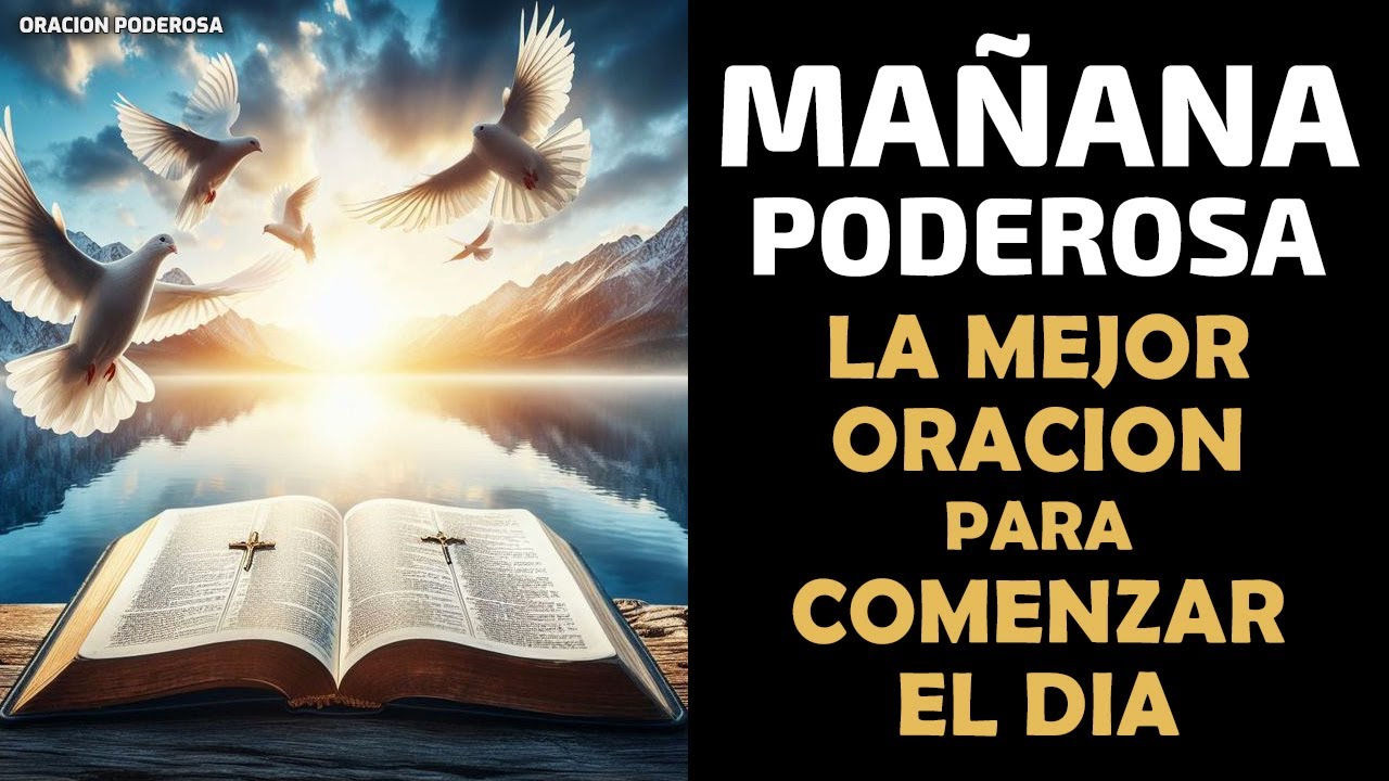 Ma&ntilde;ana Poderosa, la mejor oraci&oacute;n para comenzar el d&iacute;a