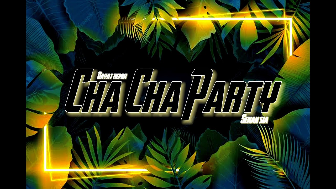 LAGU CHA CHA PARTY (sehansia)!! ☠️