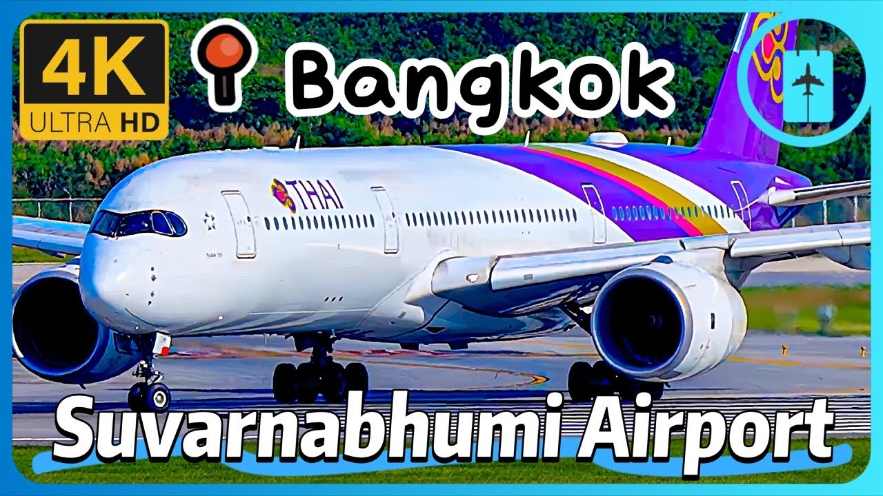 🇹🇭Bangkok Suvarnabhumi Airport（BKK）Plane Spotting｜สนามบินสุวรรณภูมิ｜泰国曼谷素万那普国际机场飞机起飞降落