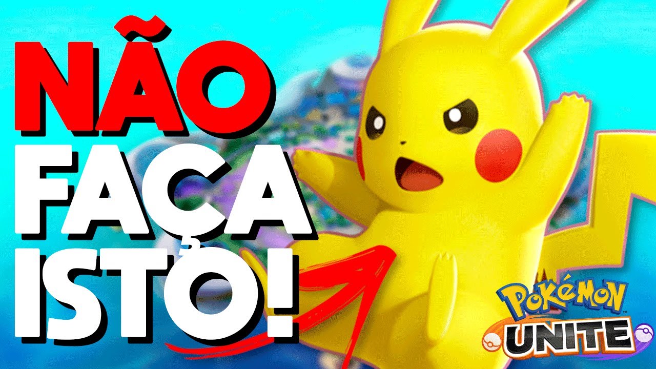 NUNCA Faça Essas 2 COISAS No POKEMON UNITE