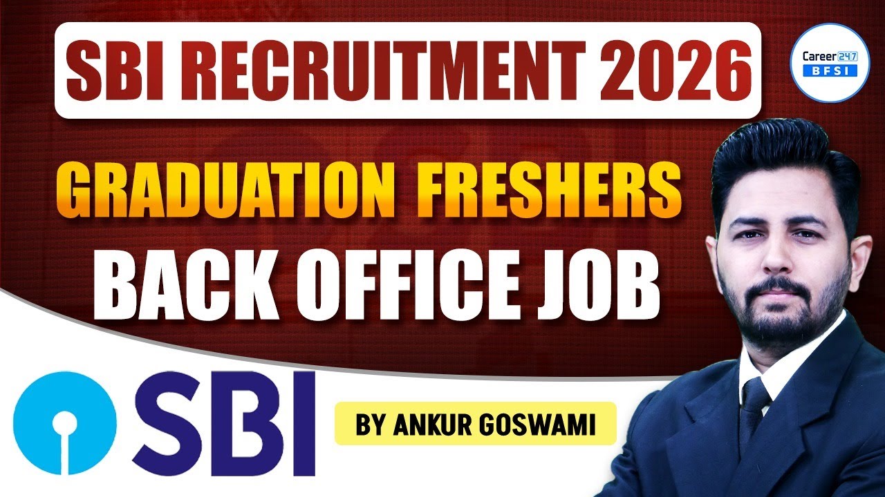 SBI Recruitment 2026 | Graduation Freshers Back Office Job | Apply Online, Salary & Eligibility